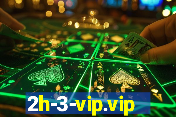 2h-3-vip.vip