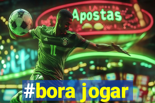 #bora jogar