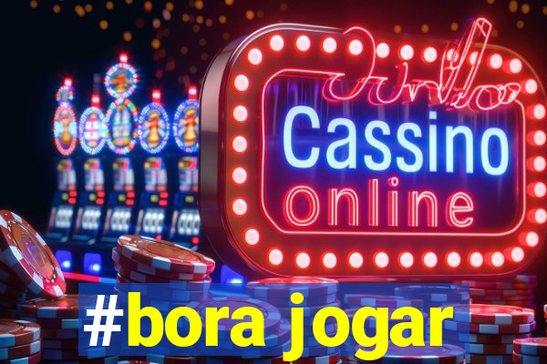 #bora jogar