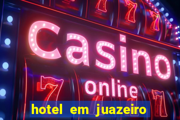 hotel em juazeiro da bahia