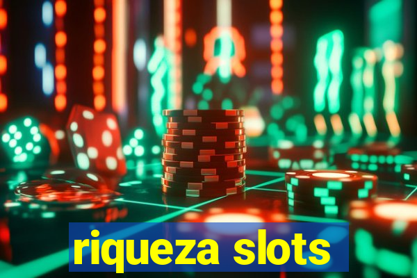 riqueza slots