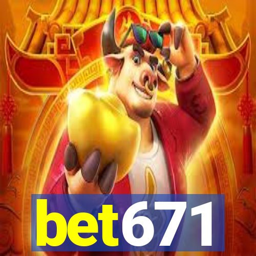 bet671