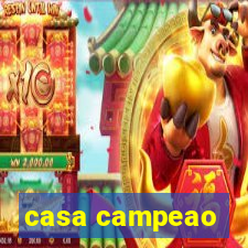 casa campeao