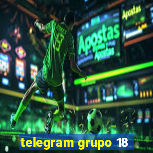 telegram grupo 18