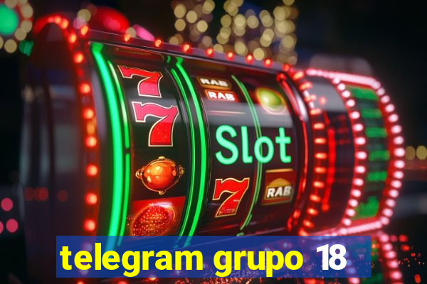 telegram grupo 18