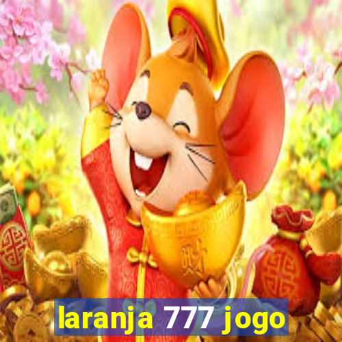 laranja 777 jogo