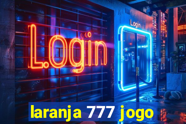 laranja 777 jogo