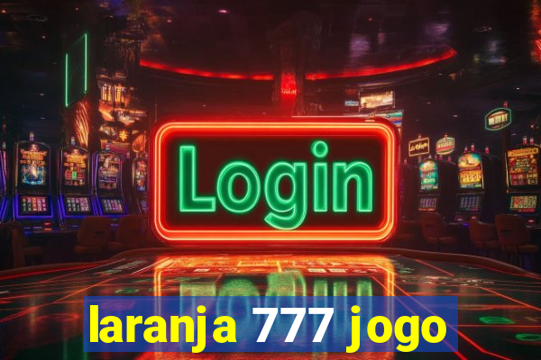 laranja 777 jogo