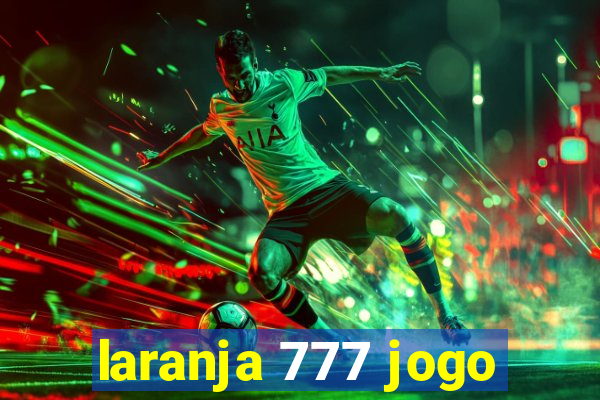 laranja 777 jogo