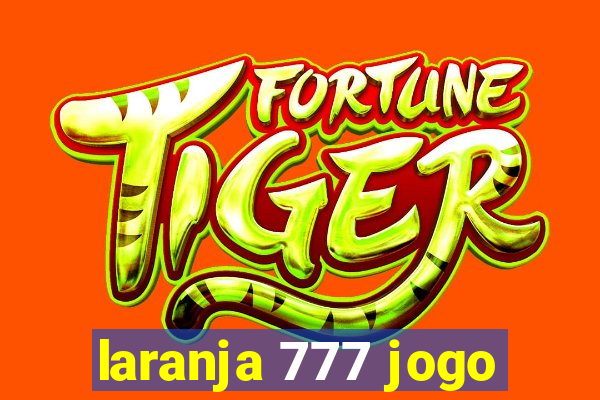 laranja 777 jogo