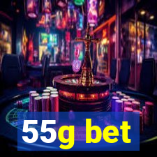 55g bet