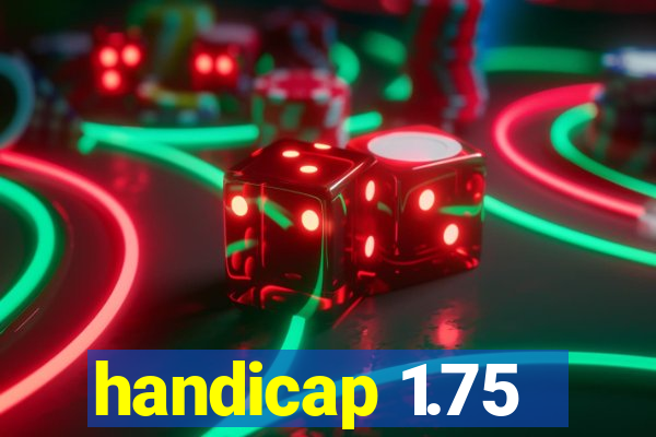 handicap 1.75