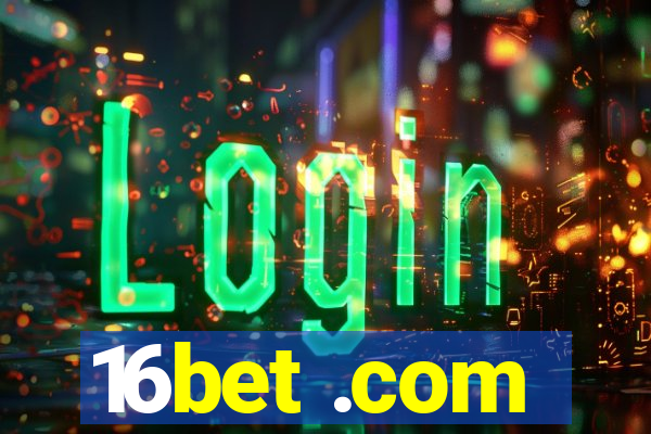 16bet .com