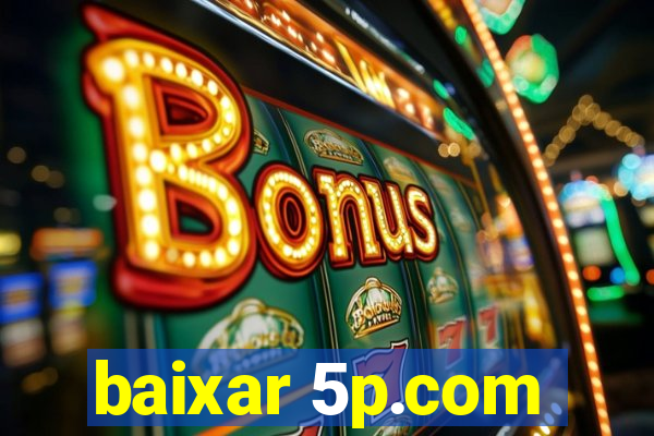 baixar 5p.com