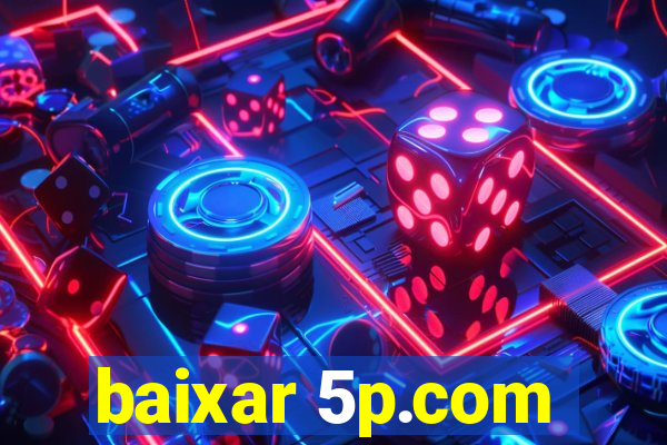 baixar 5p.com