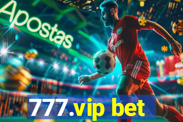 777.vip bet