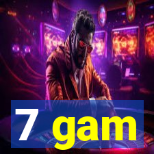 7 gam