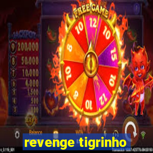 revenge tigrinho