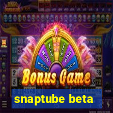 snaptube beta