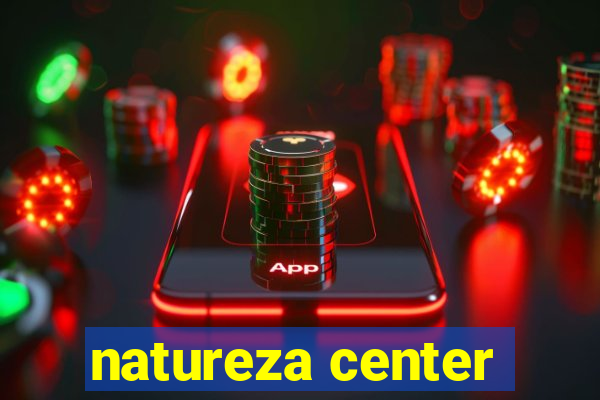 natureza center