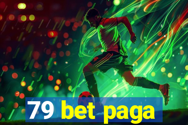 79 bet paga