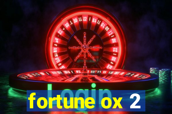 fortune ox 2