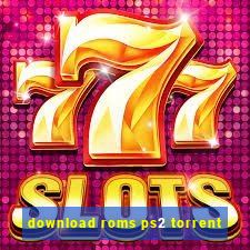 download roms ps2 torrent