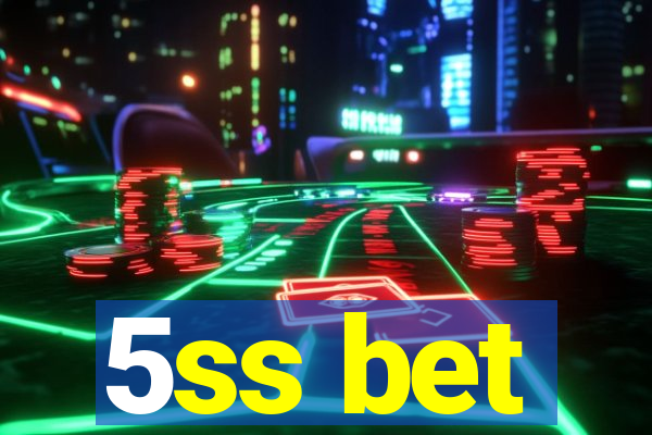 5ss bet