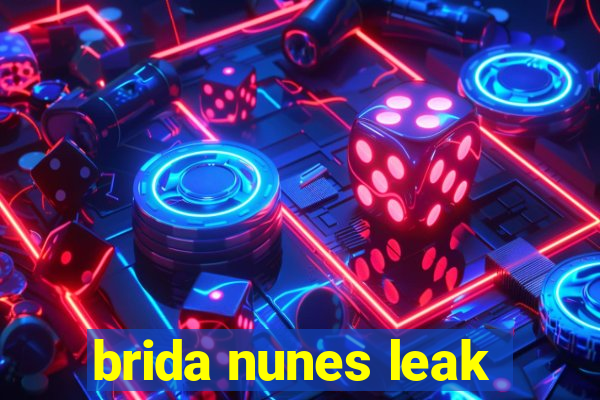 brida nunes leak