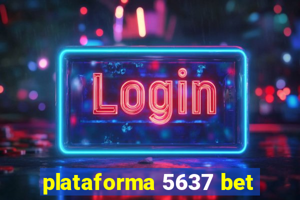 plataforma 5637 bet