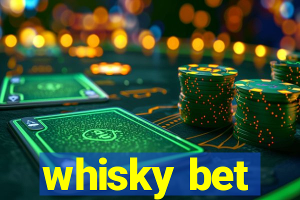 whisky bet