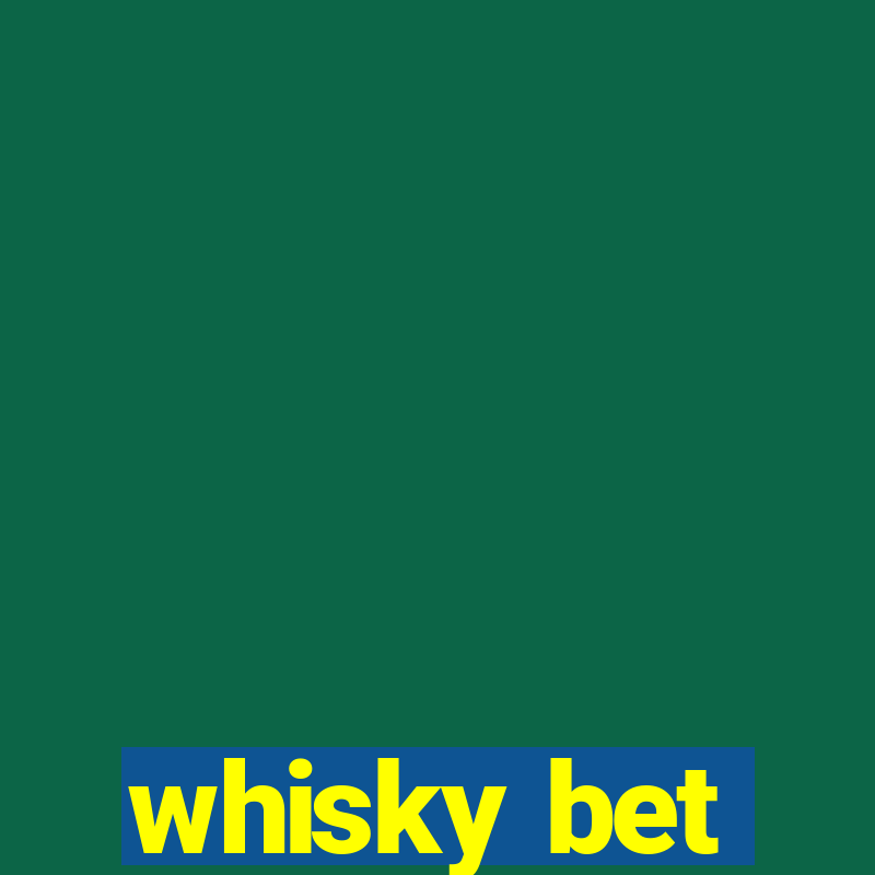 whisky bet