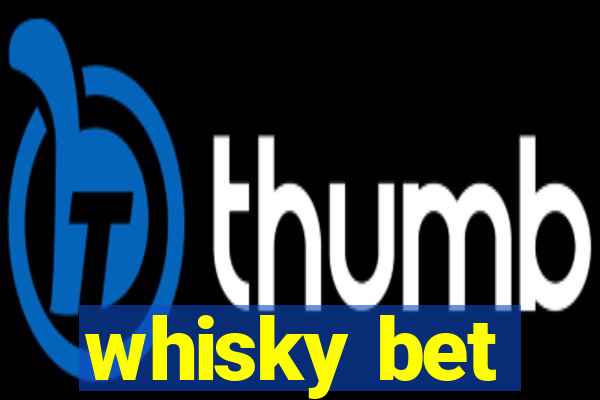 whisky bet