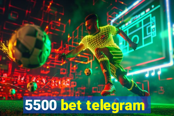 5500 bet telegram