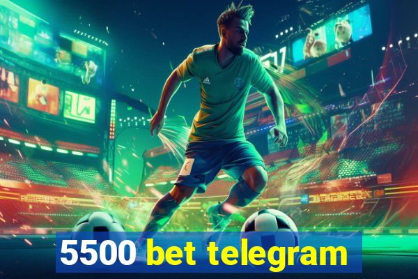 5500 bet telegram