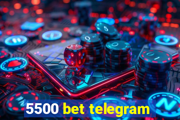 5500 bet telegram