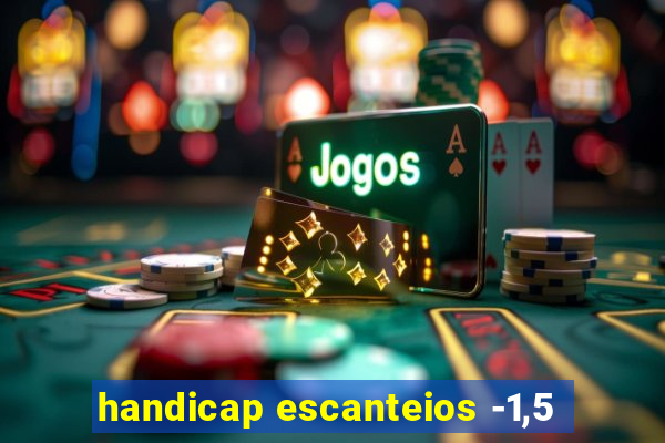 handicap escanteios -1,5