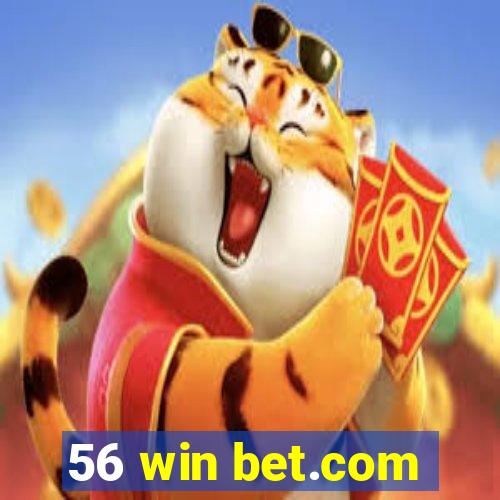 56 win bet.com