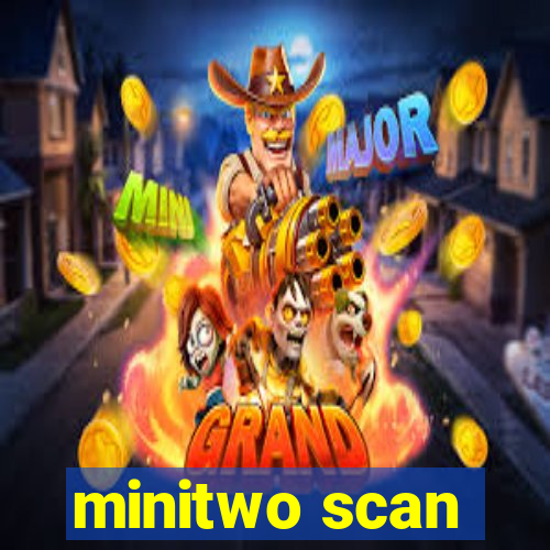 minitwo scan