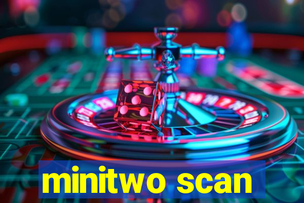 minitwo scan