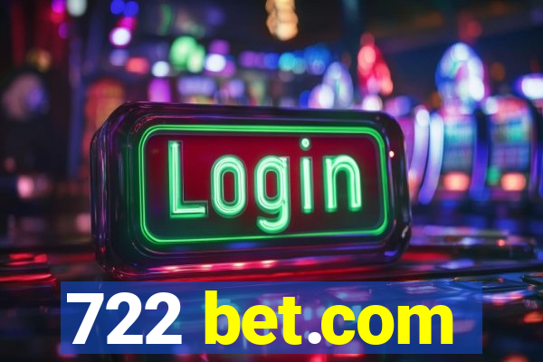 722 bet.com