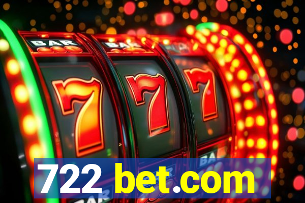 722 bet.com