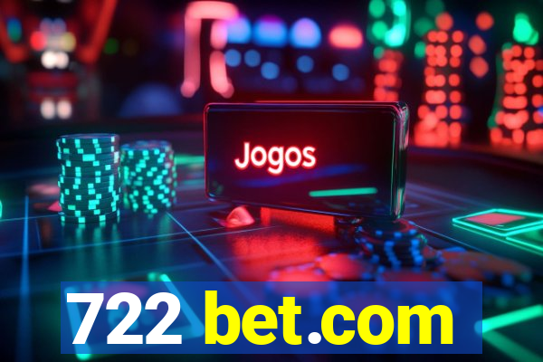 722 bet.com