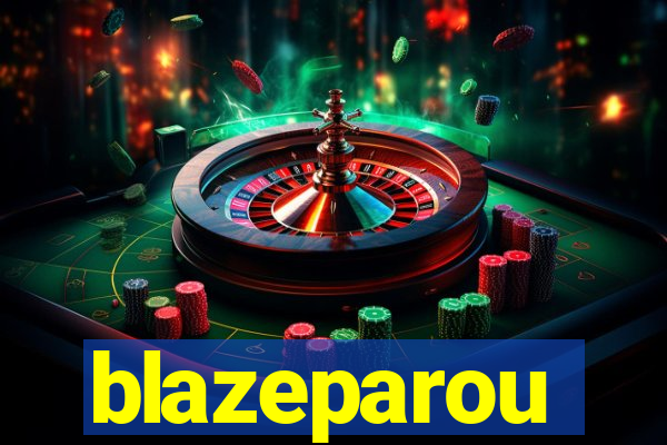 blazeparou