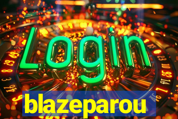 blazeparou