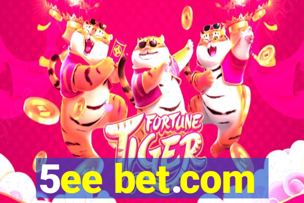 5ee bet.com