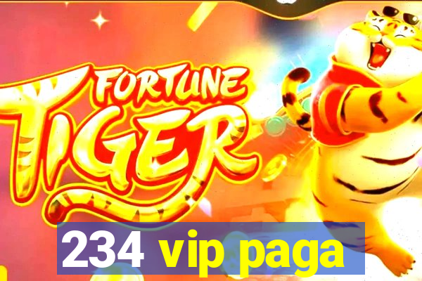 234 vip paga