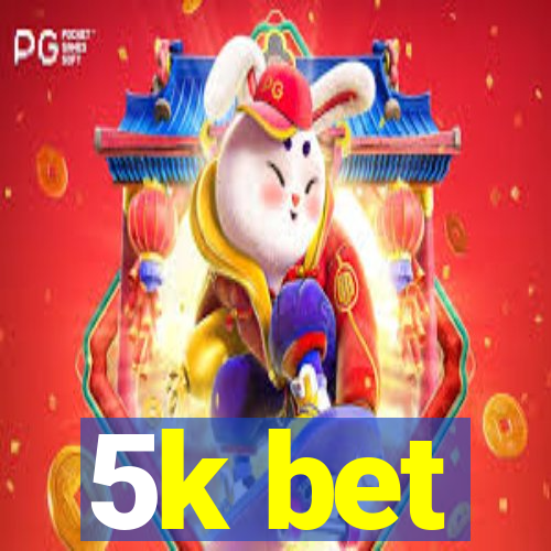 5k bet