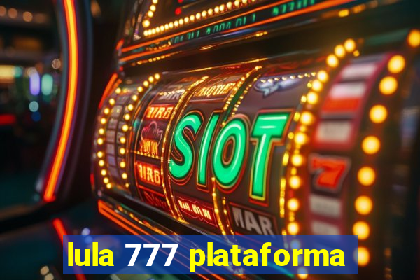 lula 777 plataforma