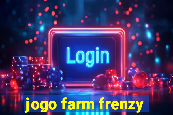 jogo farm frenzy